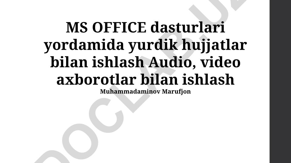 Microsoft Office dasturlarida yuridik hujjatlar va audio-video ma'lumotlar bilan ishlash