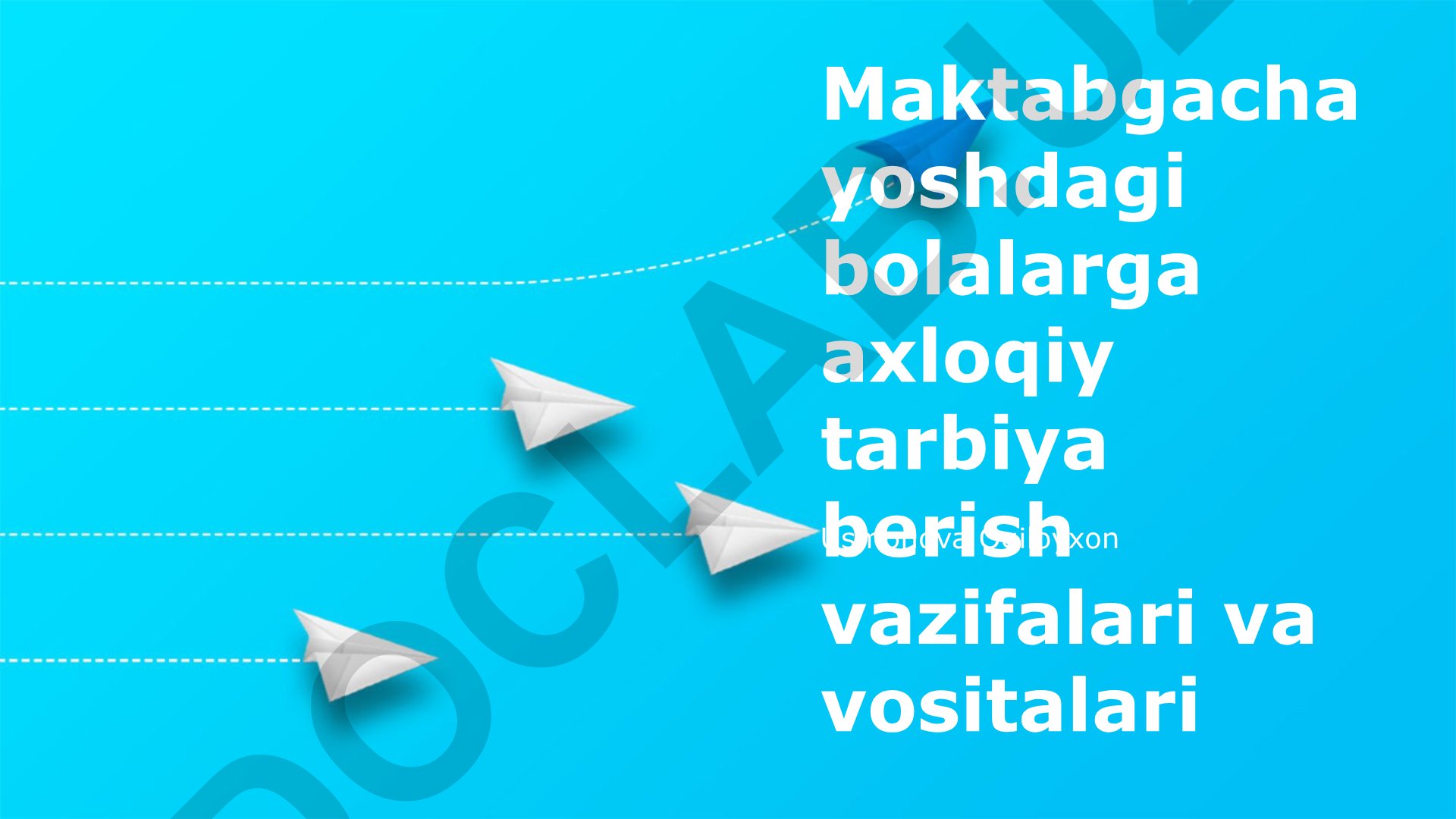 Maktabgacha yoshdagi bolalarga axloqiy tarbiya berish vazifalari va vositalari