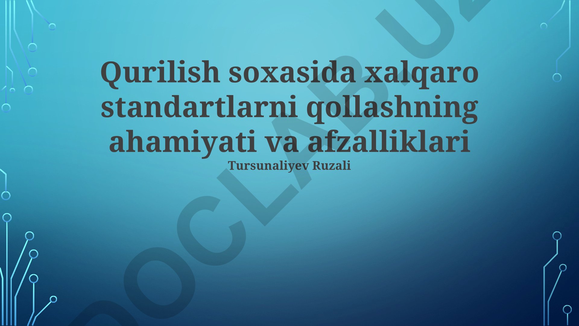 Qurilish soxasida xalqaro standartlarni qoʻllashning ahamiyati va afzalliklari