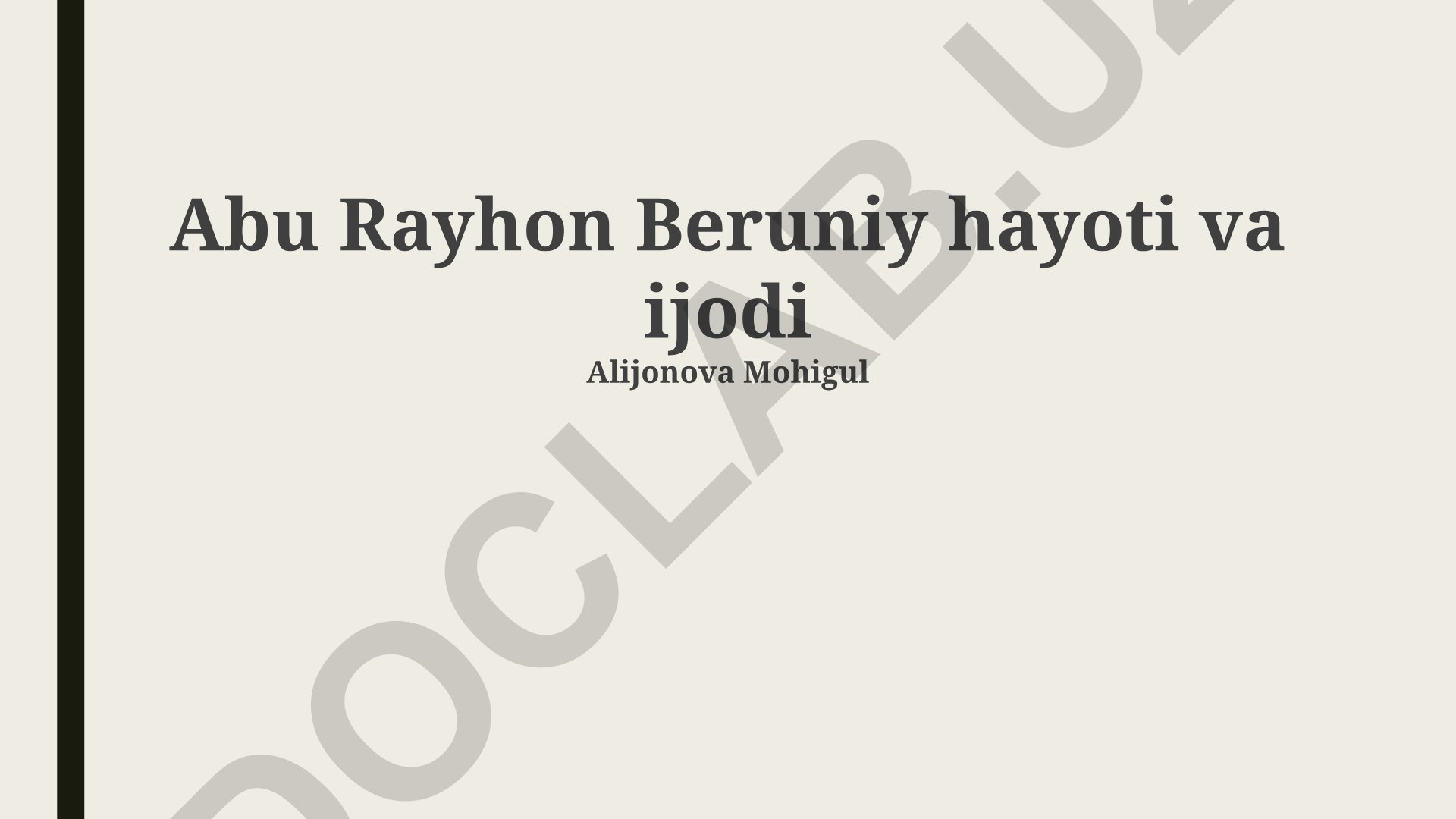 Abu Rayhon Beruniy hayoti va ilmiy merosi