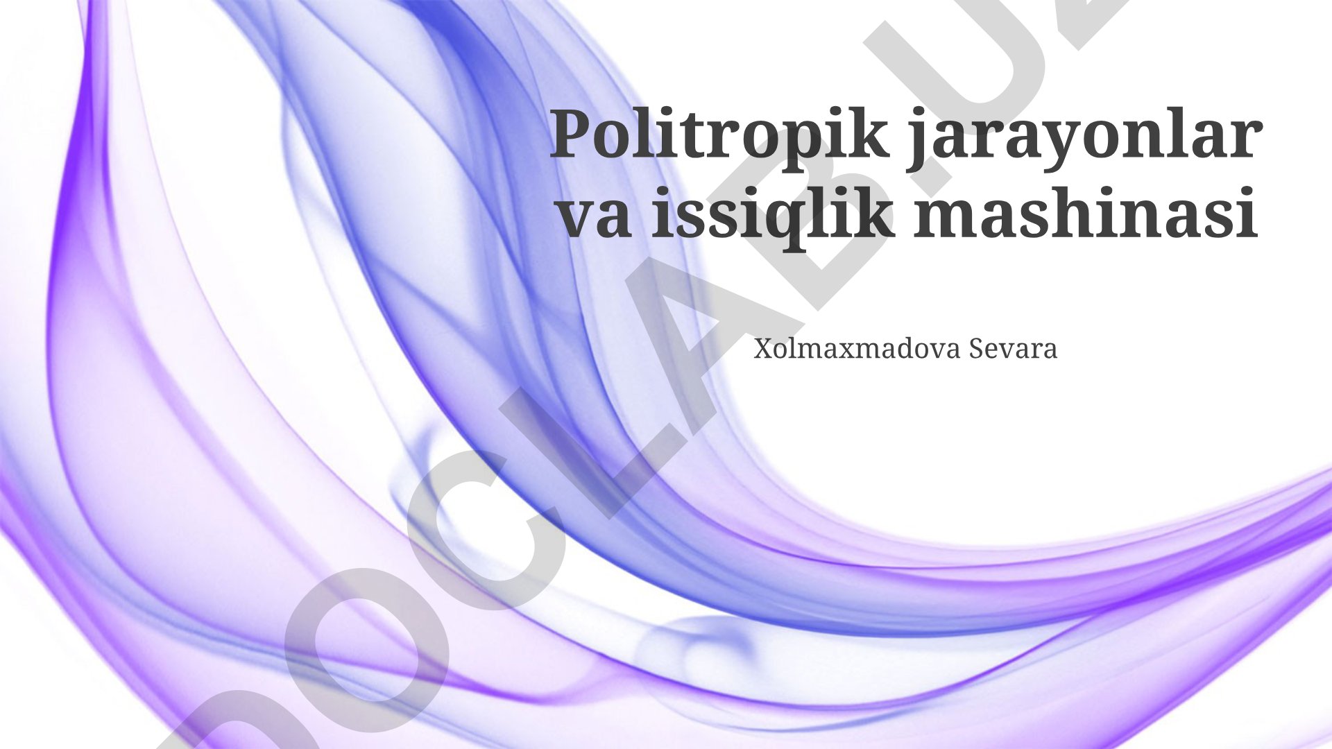 Politropik jarayonlar va issiqlik mashinasi