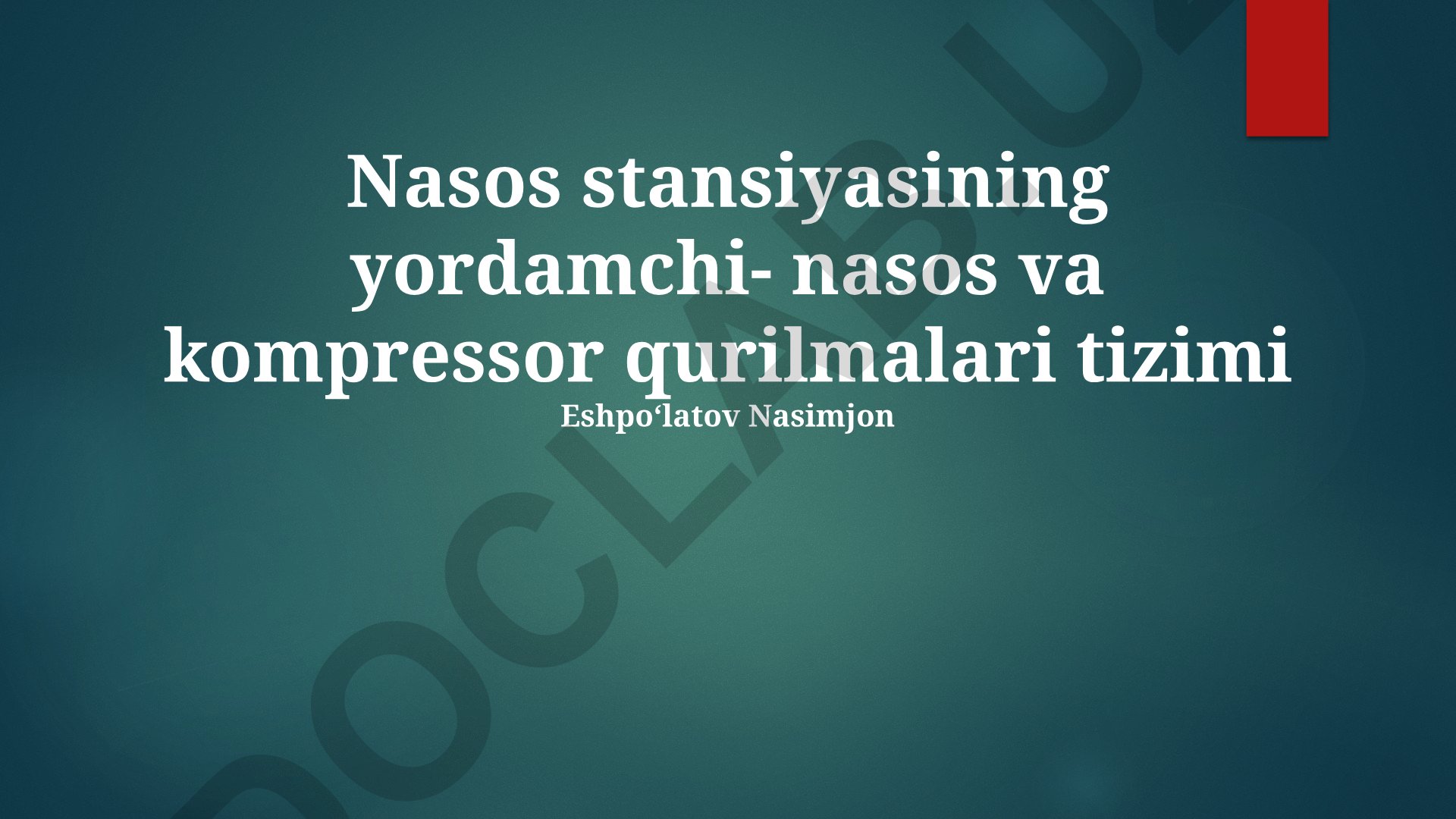 Nasos stansiyasining yordamchi nasos va kompressor qurilmalari tizimi