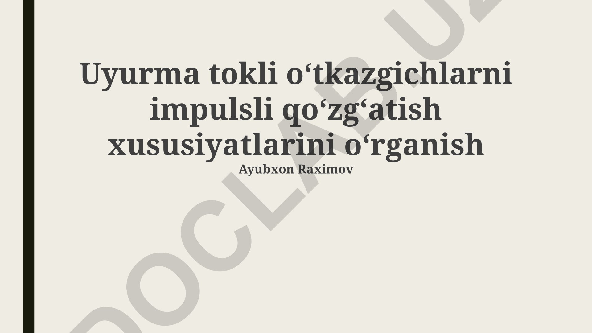 Uyurma tokli oʻtkazgichlarni impulsli qoʻzgʻatish xususiyatlarini oʻrganish