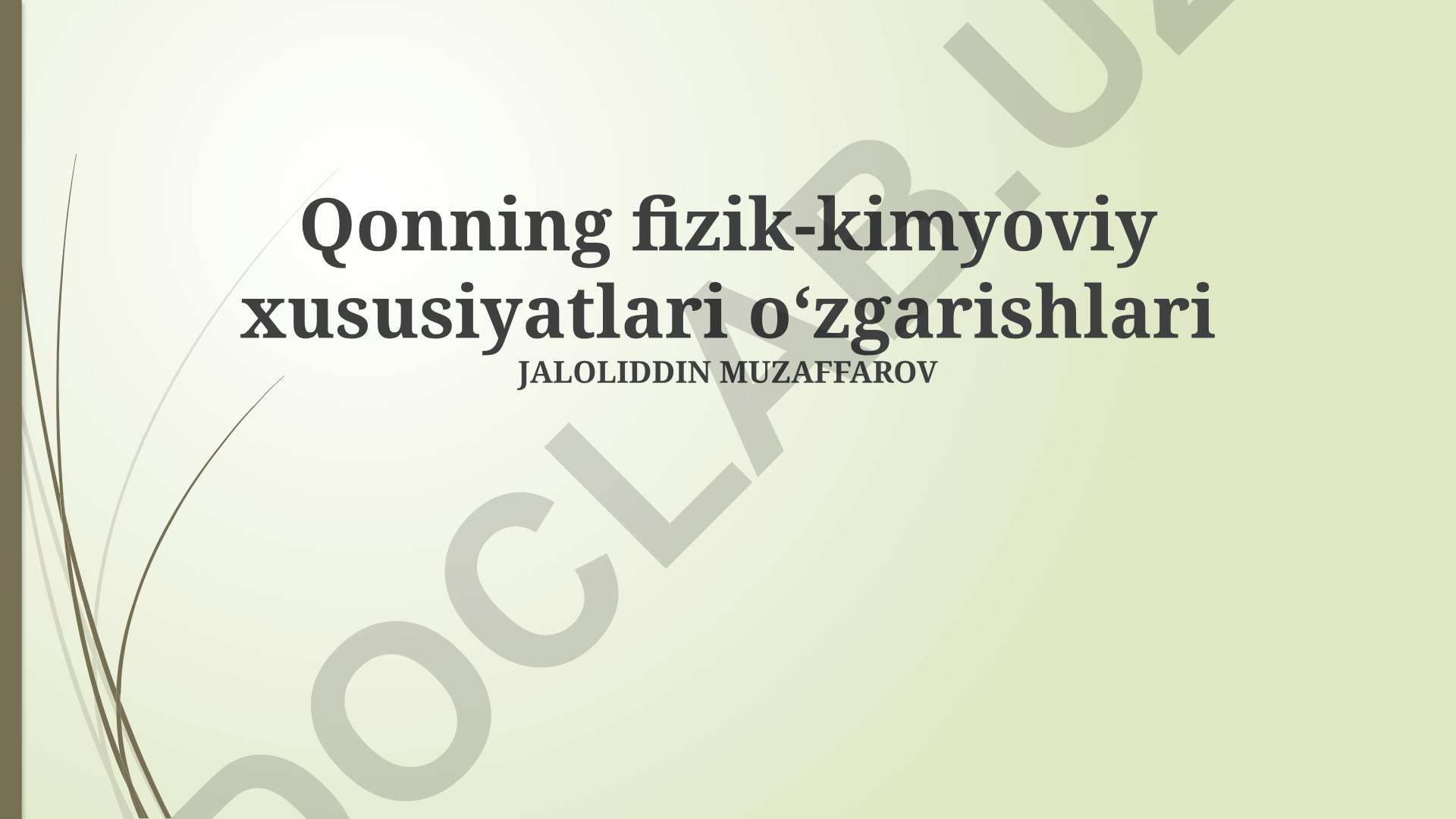Qonning fizik-kimyoviy xususiyatlari o'zgarishlari