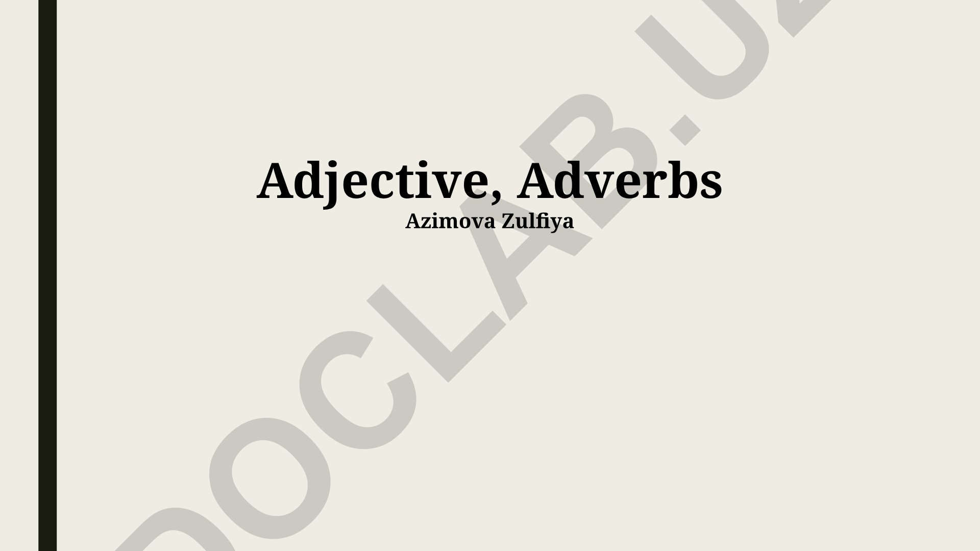 Adjective va Adverblarni aniqlash va ularning qo'llanilishi