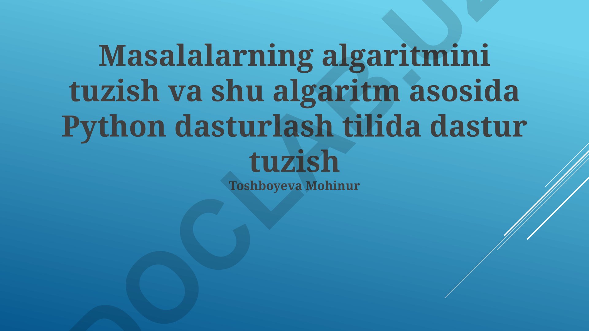 Algoritmlarni tuzish va Python dasturlashda qo'llash