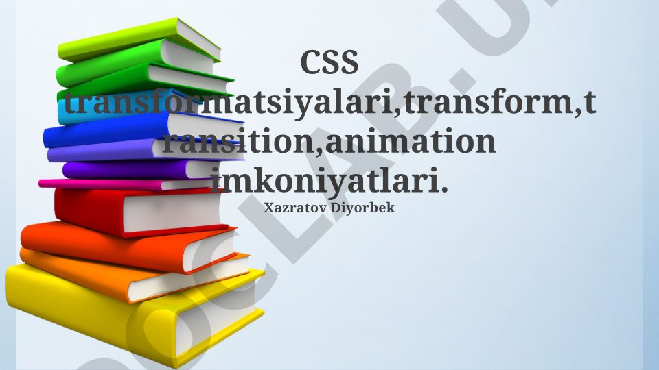 CSS transformatsiyalari, transform, transition, animation imkoniyatlari