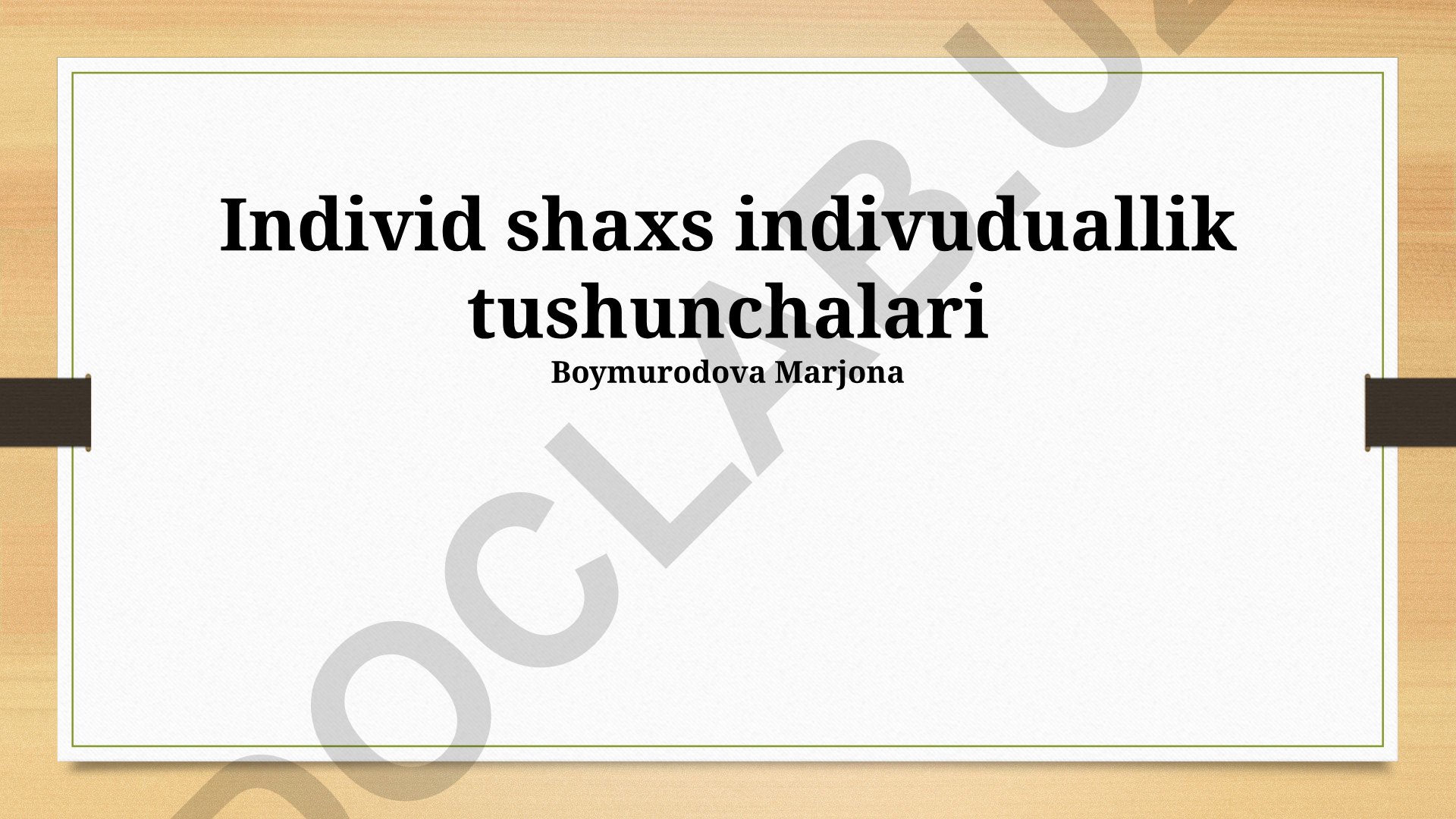 Individuallik tushunchasi va shaxs o'rtasidagi bog'liqlik