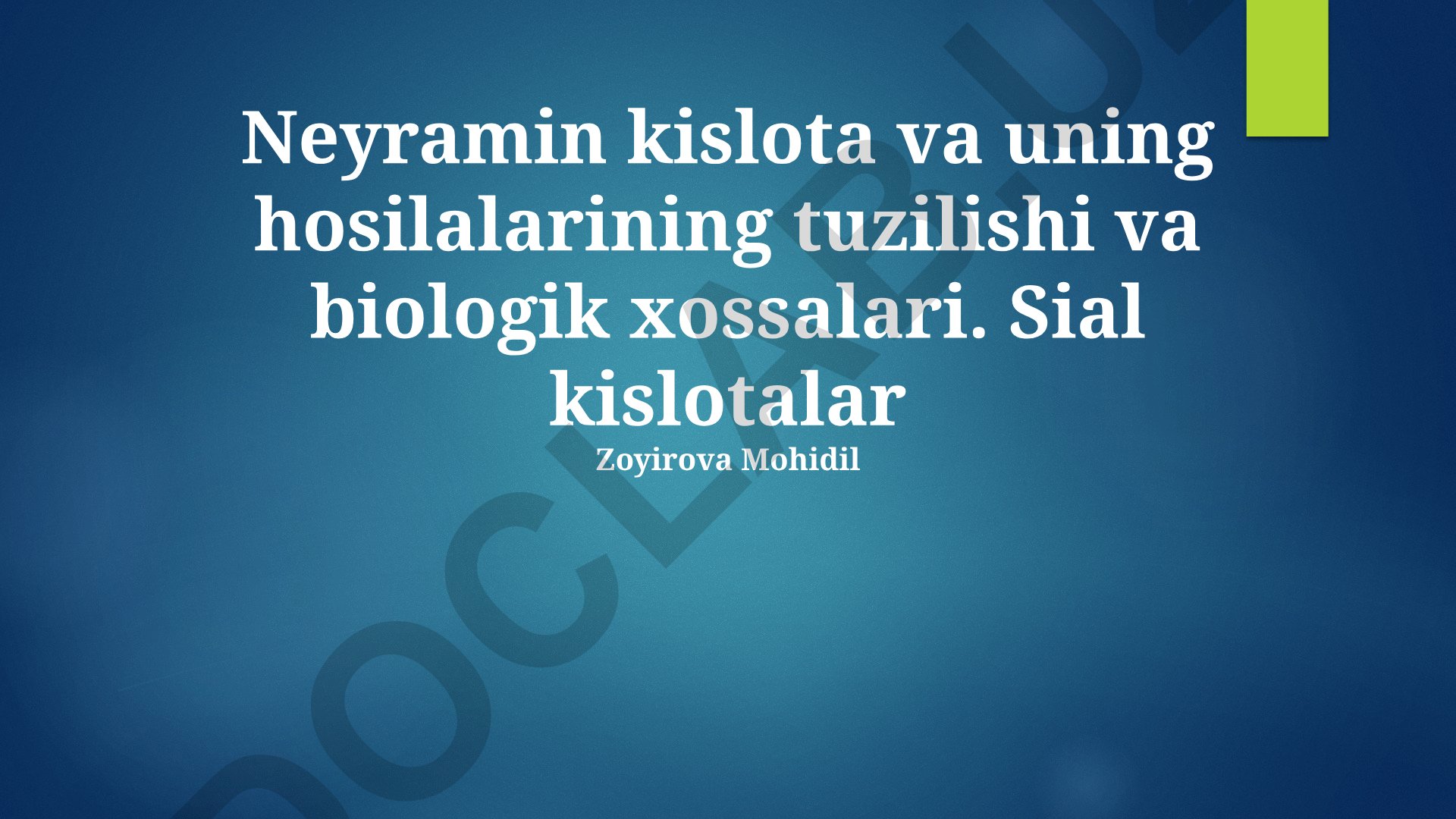 Neyramin kislota va uning hosilalarining tuzilishi va biologik xossalari