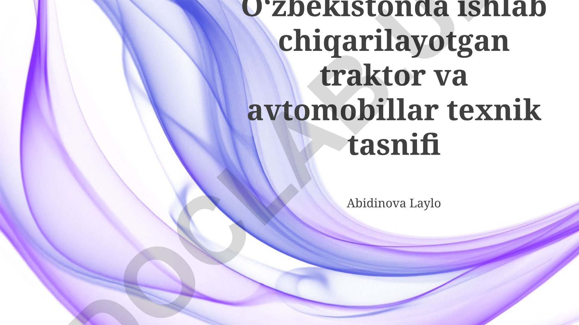 Oʻzbekistonda ishlab chiqarilgan traktor va avtomobillar texnik tasnifi