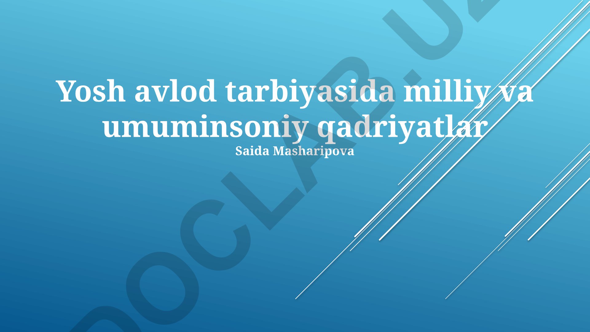 Yosh avlod tarbiyasida milliy va umuminsoniy qadriyatlar
