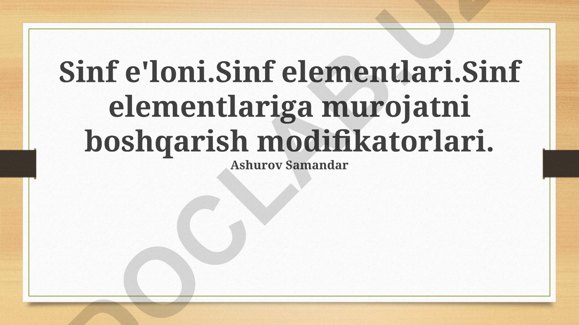 Sinf elementlari va destruktorlar