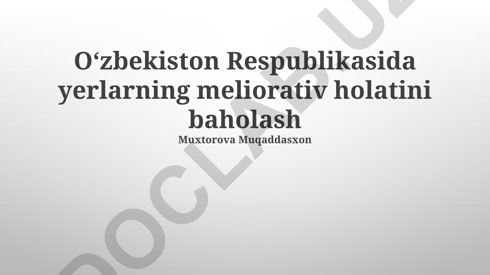 Oʻzbekiston Respublikasida yerlarning meliorativ holatini baholash