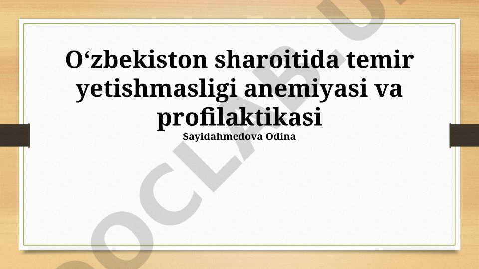 Oʻzbekiston sharoitida temir yetishmasligi anemiyasi va profilaktikasi