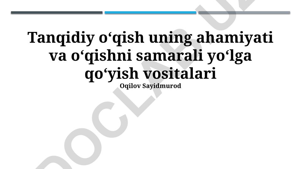 Tanqidiy o'qishning ahamiyati va o'qishni samarali yo'lga qo'yish vositalari