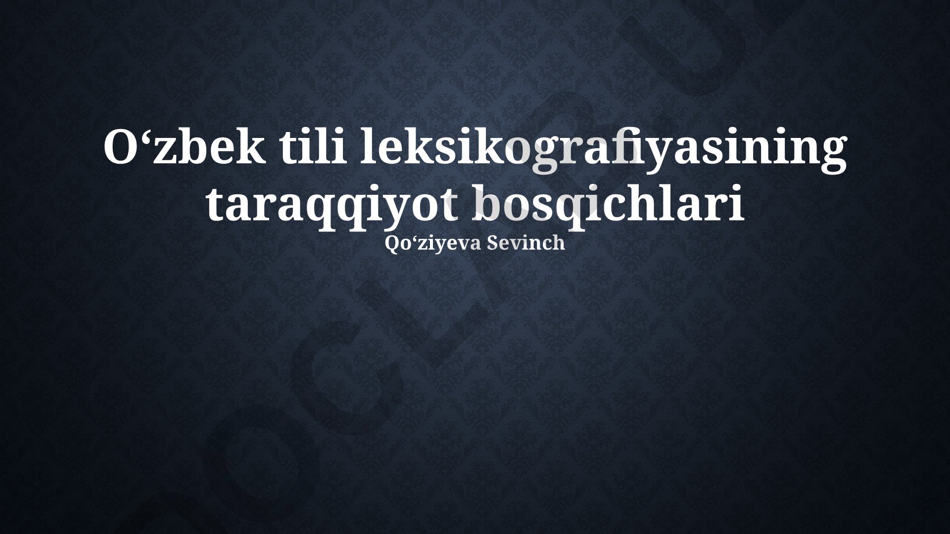 Oʻzbek tili leksikografiyasining taraqqiyot bosqichlari