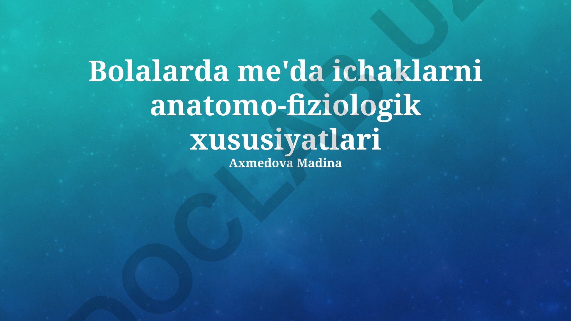 Bolalarda me'da-ichak tizimining anatomo-fiziologik xususiyatlari
