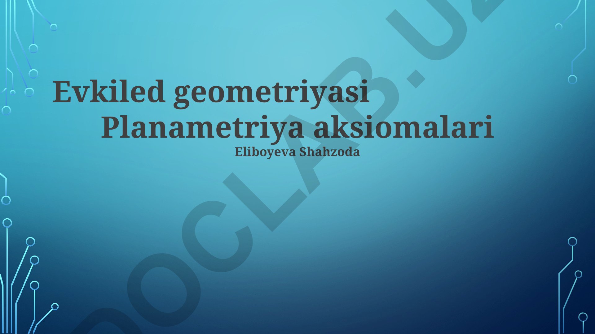 Evklid geometriyasi va tekislik geometriyasining aksiomalari
