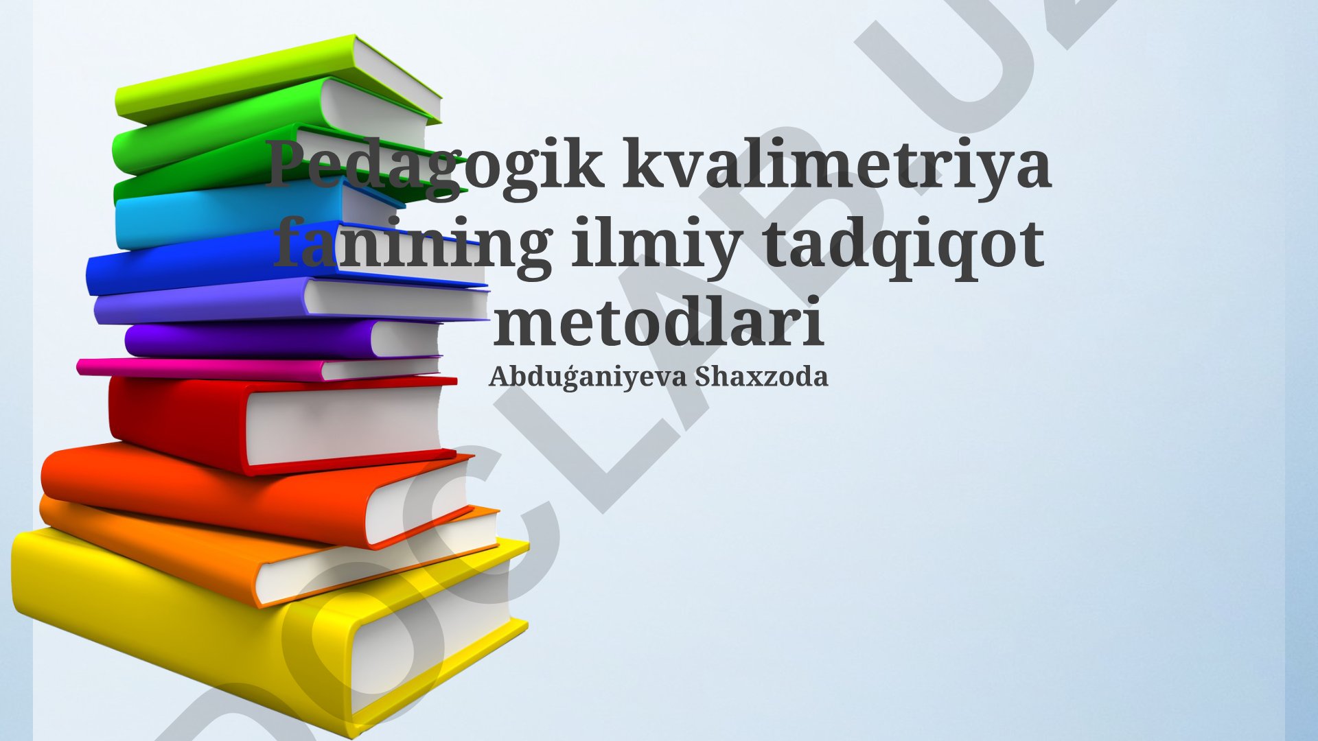 Pedagogik kvalimetriya fanining ilmiy tadqiqot metodlari