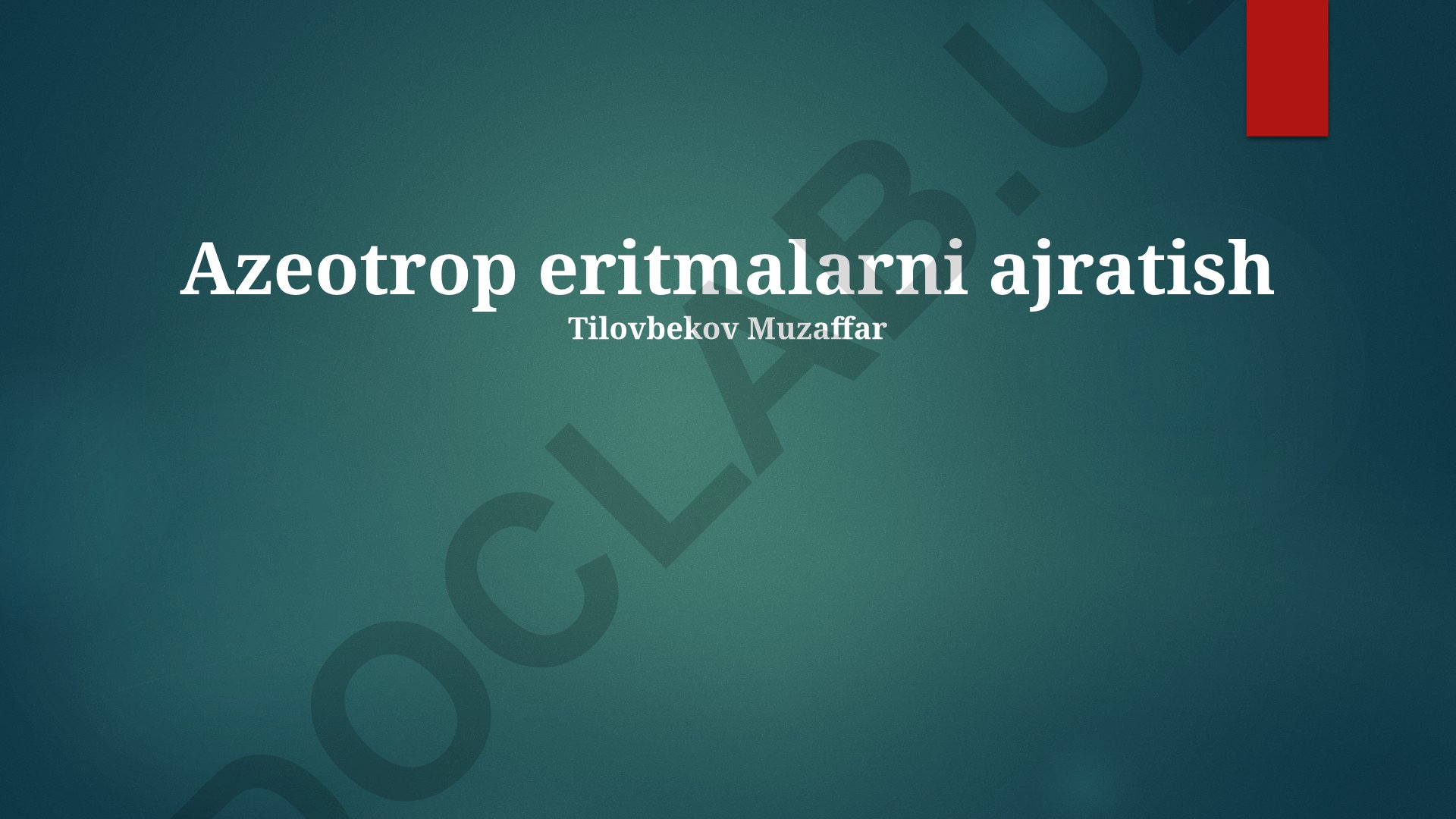 Azeotrop eritmalarni ajratish