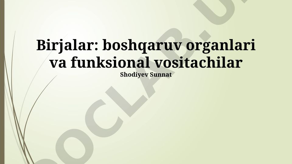 Birjalar: boshqaruv organlari va funksional vositachilar
