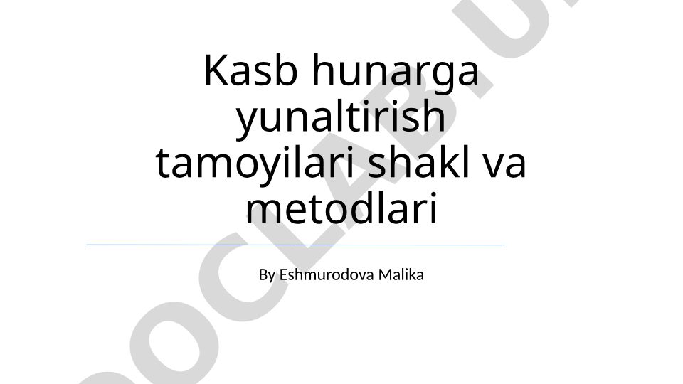 Kasb hunarga yunaltirish tamoyilari shakl va metodlari