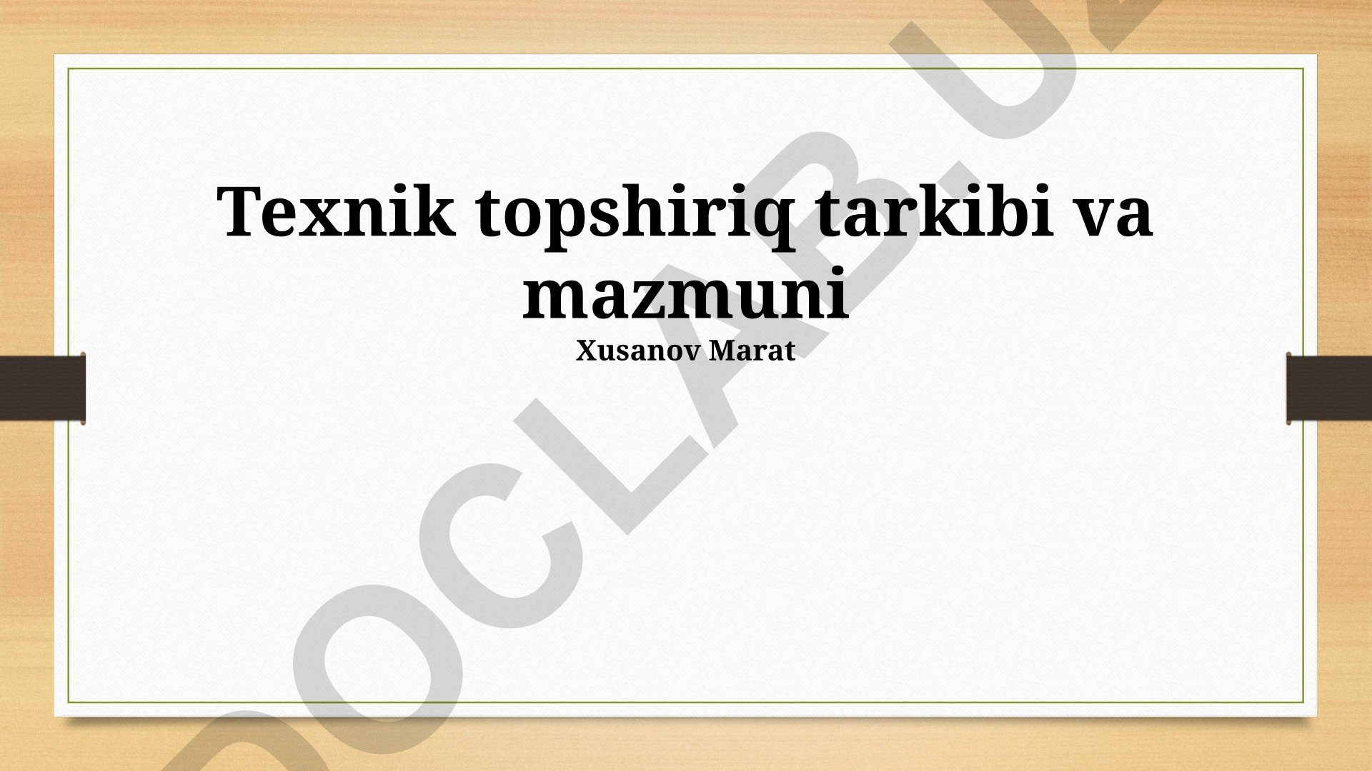 Texnik topshiriq tarkibi va mazmuni