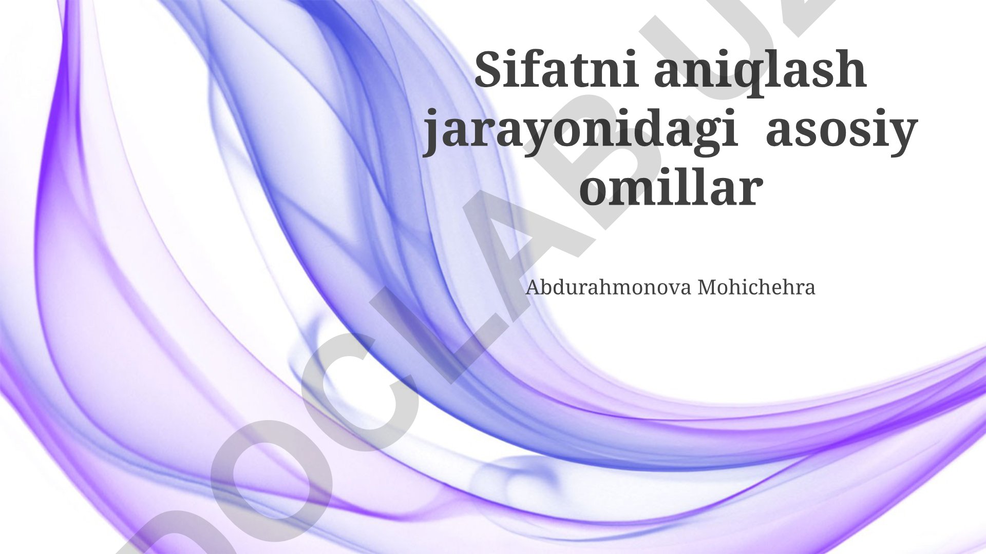 Sifatni aniqlash jarayonidagi asosiy omillar