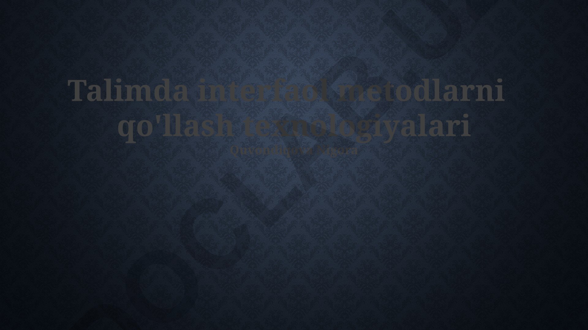 Talimda interfaol metodlarni qo'llash texnologiyalari