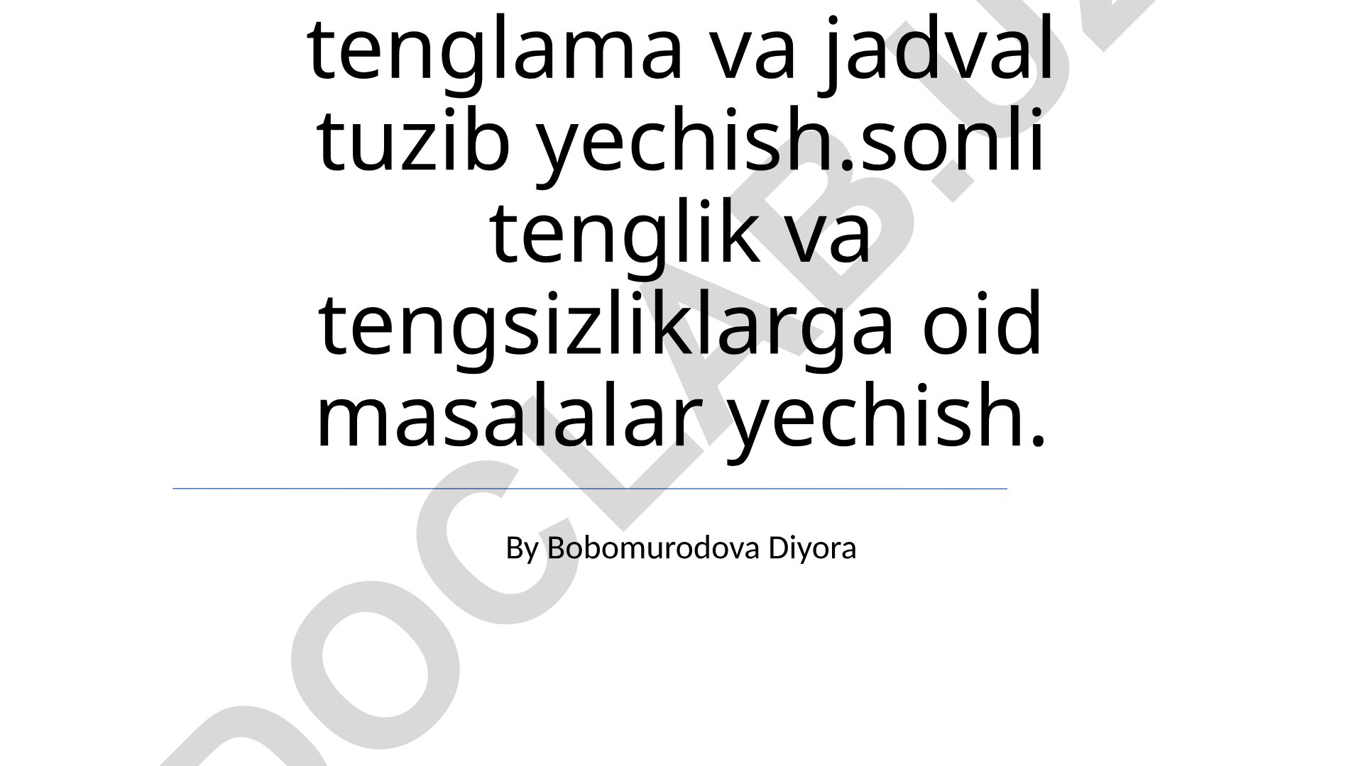 Sonli tenglik va tengsizliklar yordamida masalalarni yechish
