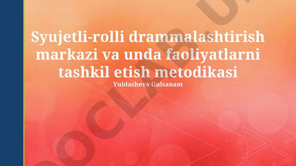 Syujetli-rolli drammalashtirish markazi va unda faoliyatlarni tashkil etish metodikasi