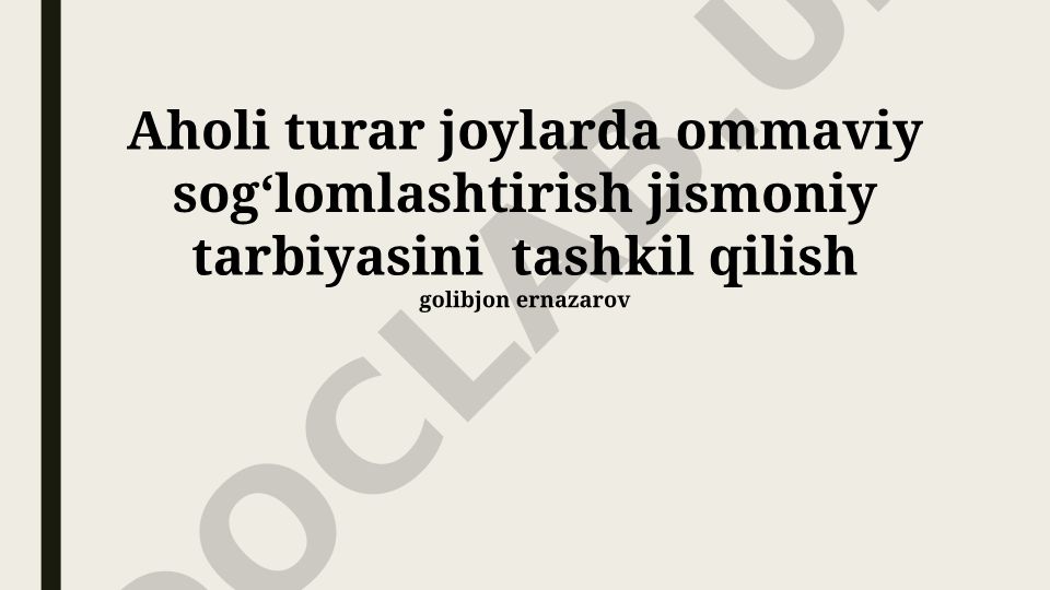 Aholi turar joylarda ommaviy sog‘lomlashtirish jismoniy tarbiyasini tashkil qilish