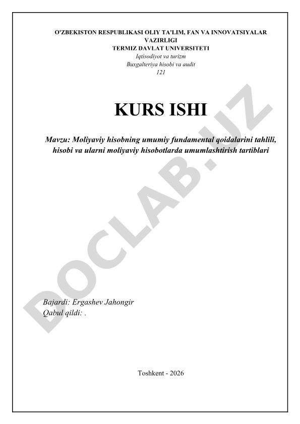 Moliyaviy hisobning umumiy fundamental qoidalari, hisobi va moliyaviy hisobotlarda umumlashtirish tartiblari