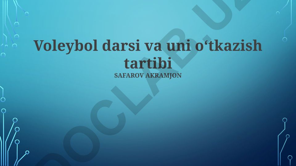 Voleybol darsi va uni o'tkazish tartibi