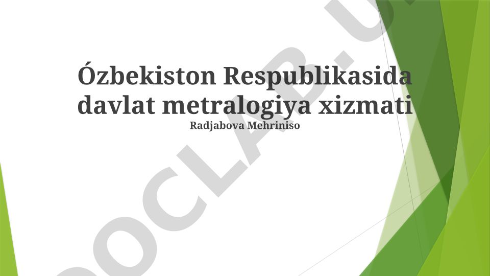 Davlat Metrologiya Xizmatining umumiy ko'rinishi, vazifalari va kelajakdagi rivojlanishi