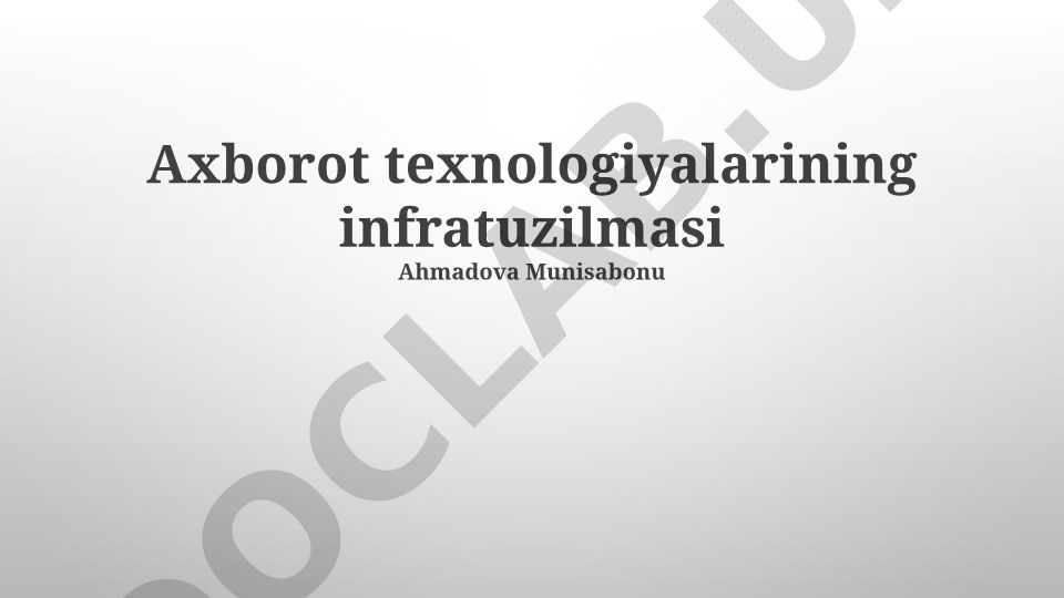 Axborot texnologiyalari infratuzilmasi: tushunchalar, boshqarish va kelajak tendentsiyalari