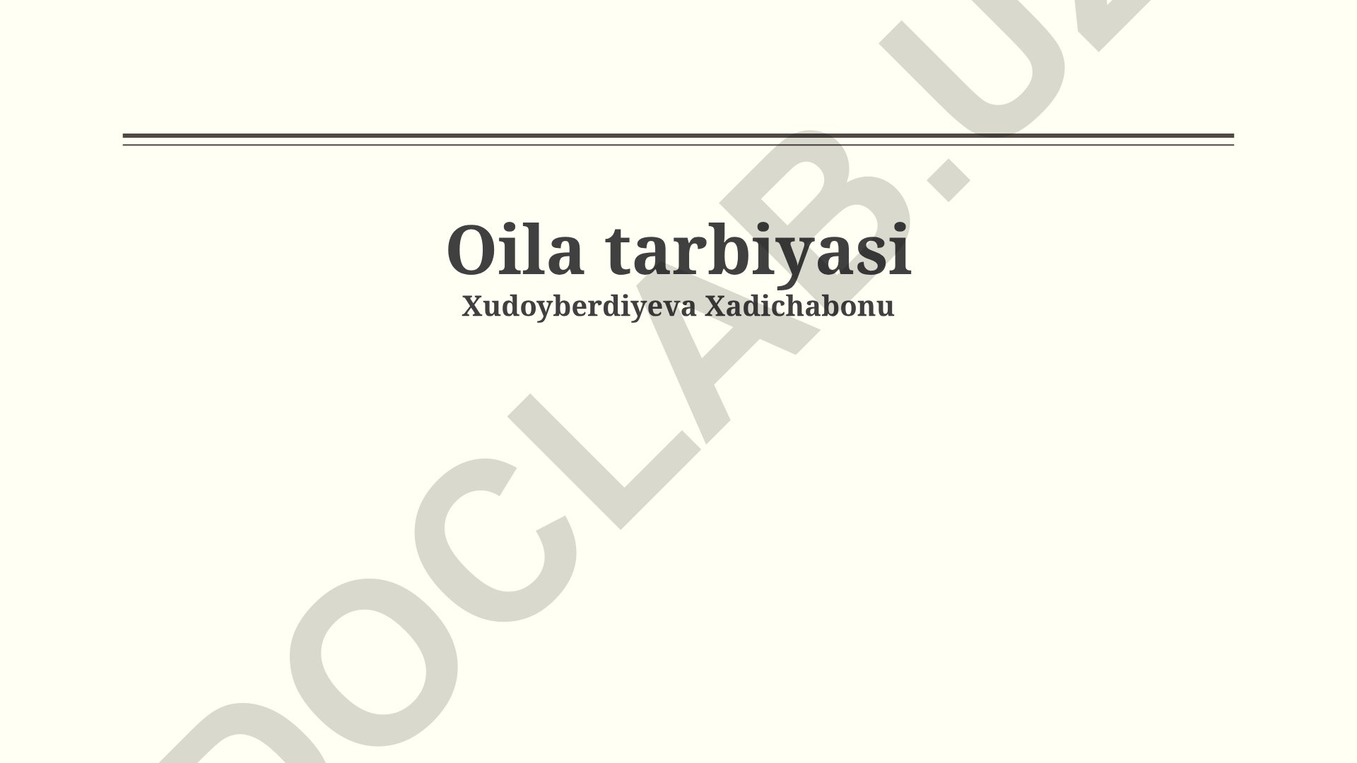 Oila tarbiyasi va farzand tarbiyasida ota-ona rolining ahamiyati