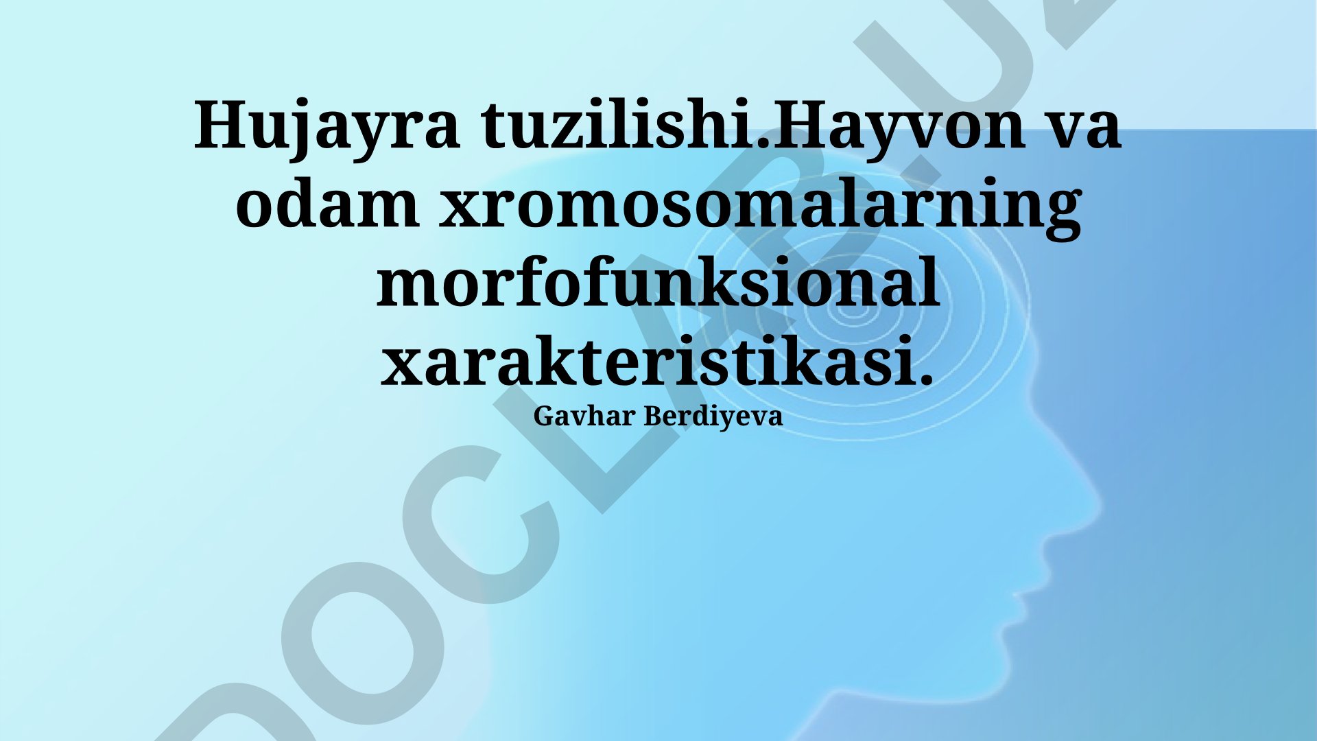 Hayvon va odam xromosomalarining morfofunksional xarakteristikasi