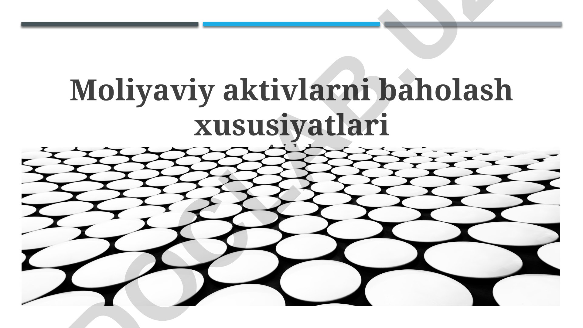 Moliyaviy aktivlarni baholash xususiyatlari