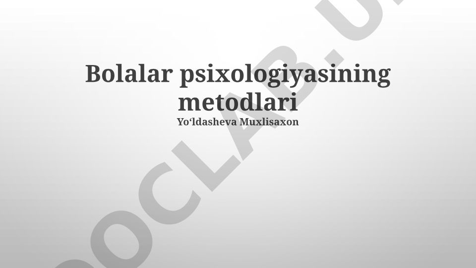 Bolalar psixologiyasining metodlari