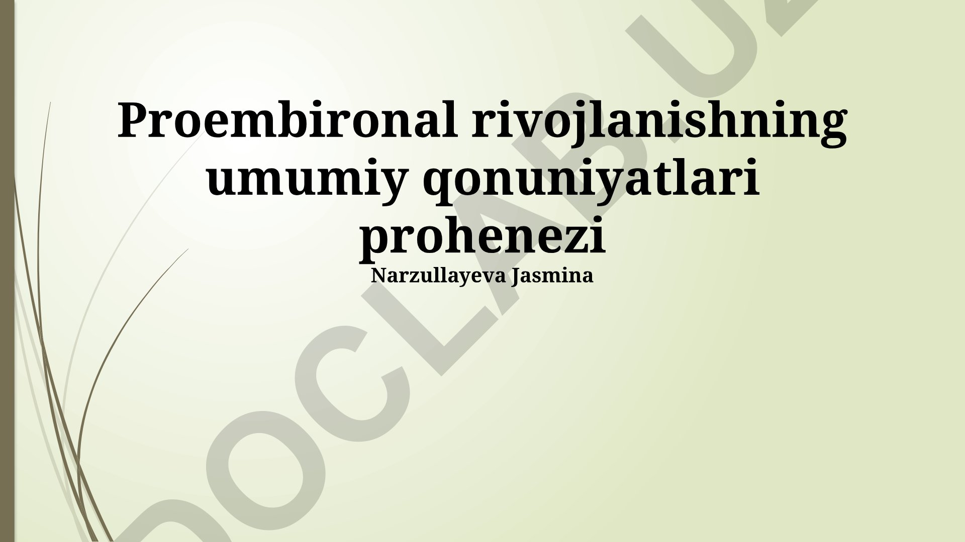 Proembironal rivojlanishning umumiy qonuniyatlari va progenez mexanizmlari