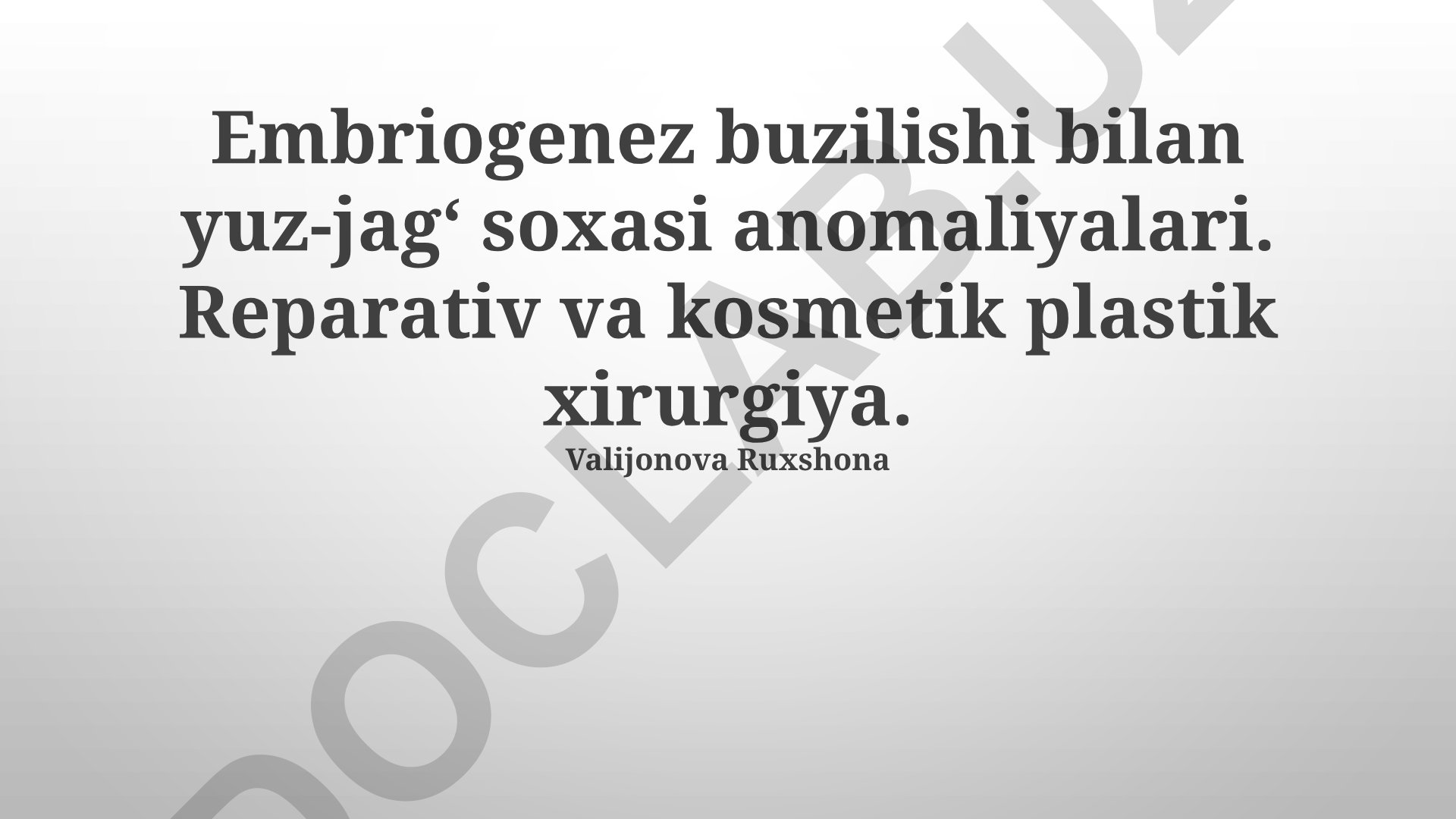 Embriogenez buzilishi bilan yuz-jag‘ soxasi anomaliyalari va plastik xirurgiya