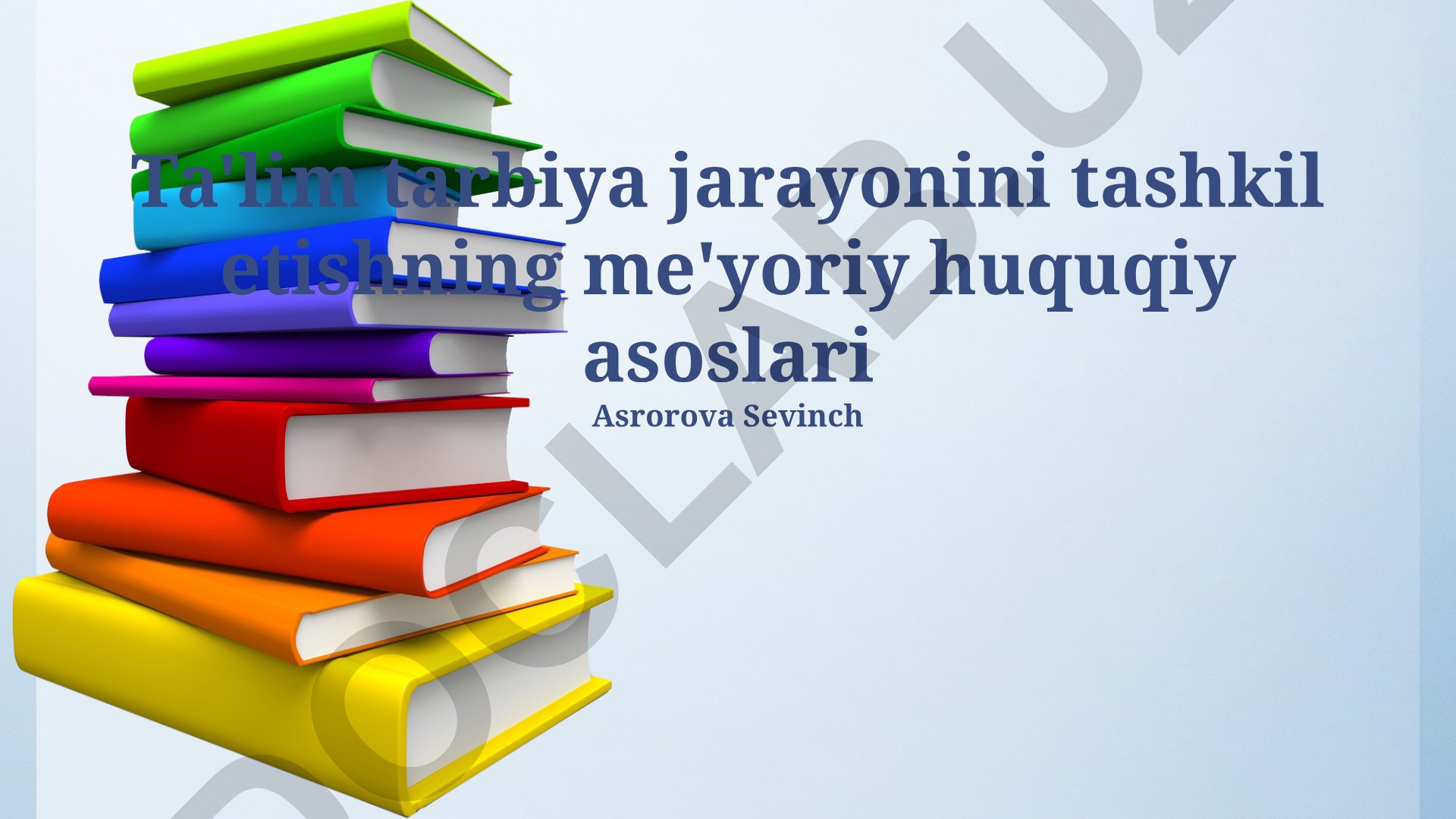 Ta'lim tarbiya jarayonini tashkil etishning me'yoriy huquqiy asoslari