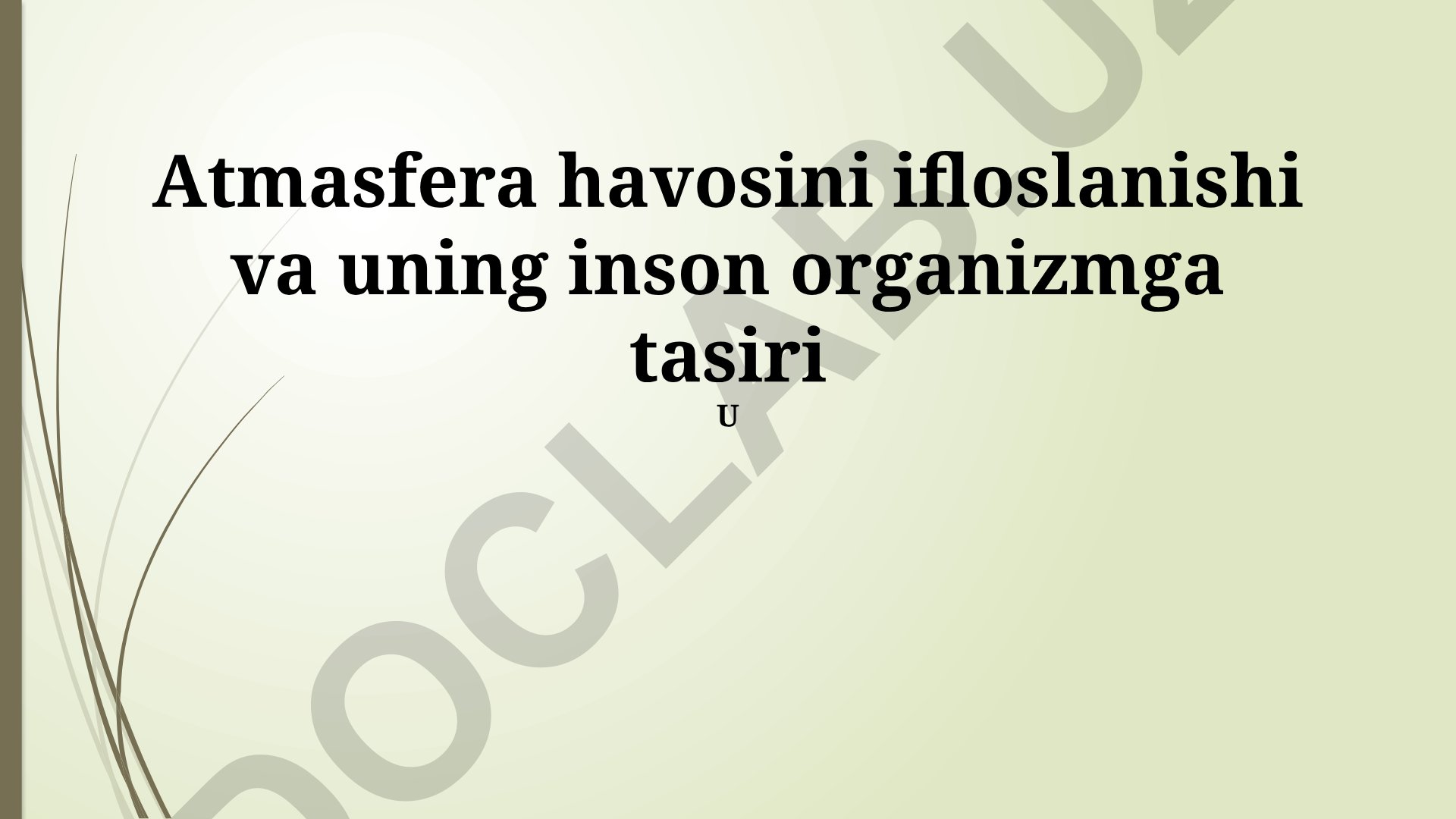 Atmosfera havosini ifloslanishi va uning inson organizmiga ta'siri