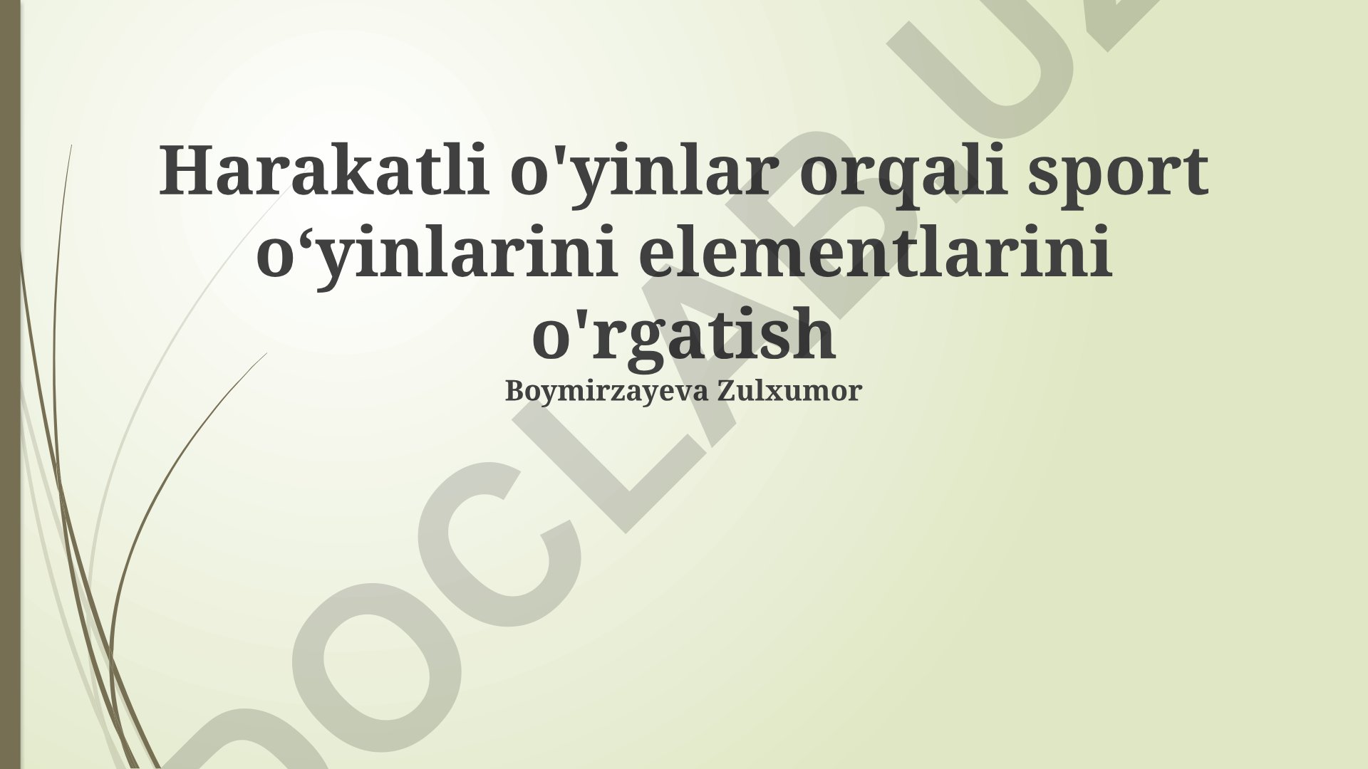 Harakatli o'yinlar orqali sport oʻyinlarini elementlarini o'rgatish