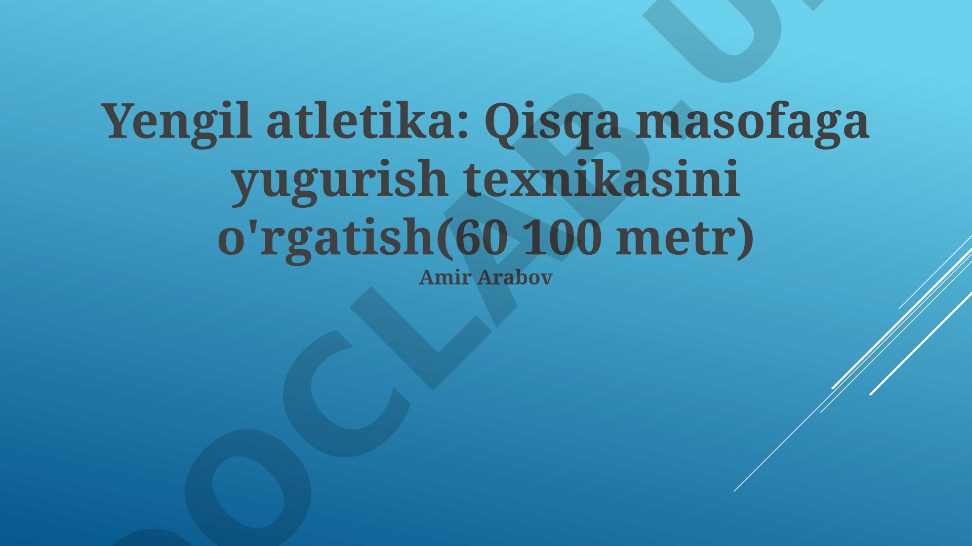 Yengil atletika: Qisqa masofaga yugurish texnikasini o'rgatish (60-100 metr)