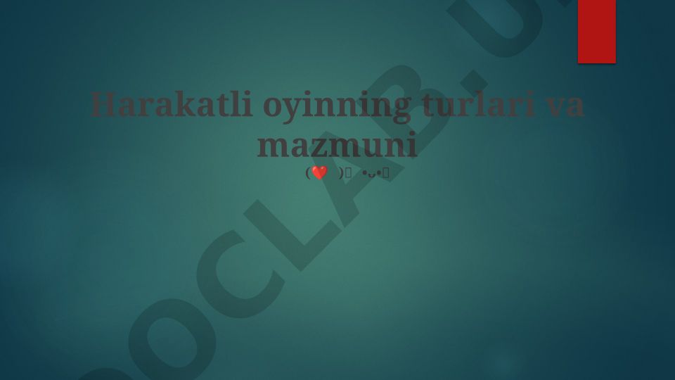 Harakatli o'yin turlari va mazmuni