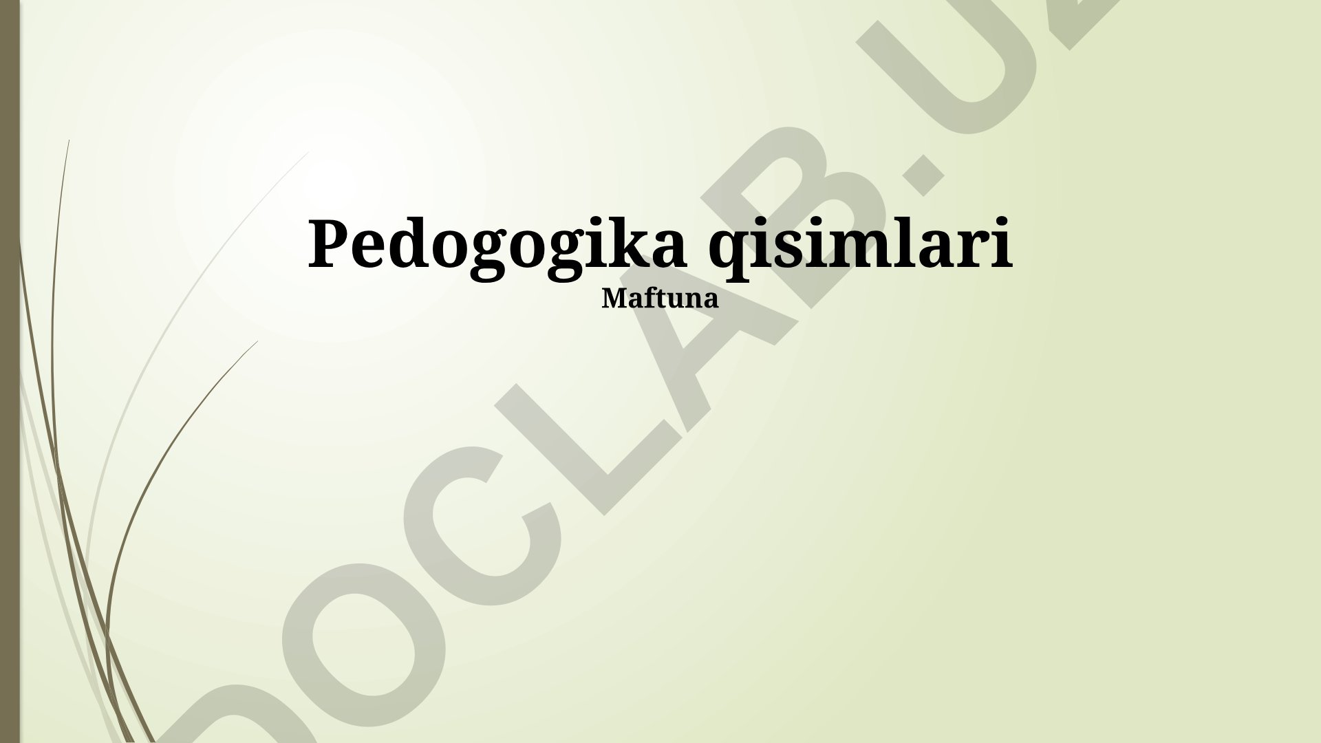 Pedagogika: Ta'lim usullari, baholash va maqsadlar