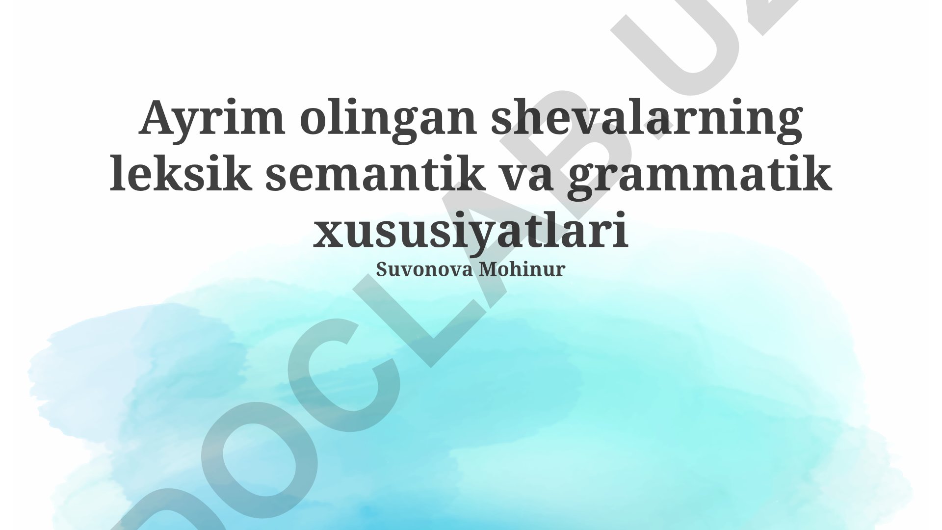 O'zbek tilining lahjalarining leksik-semantik va grammatik xususiyatlari