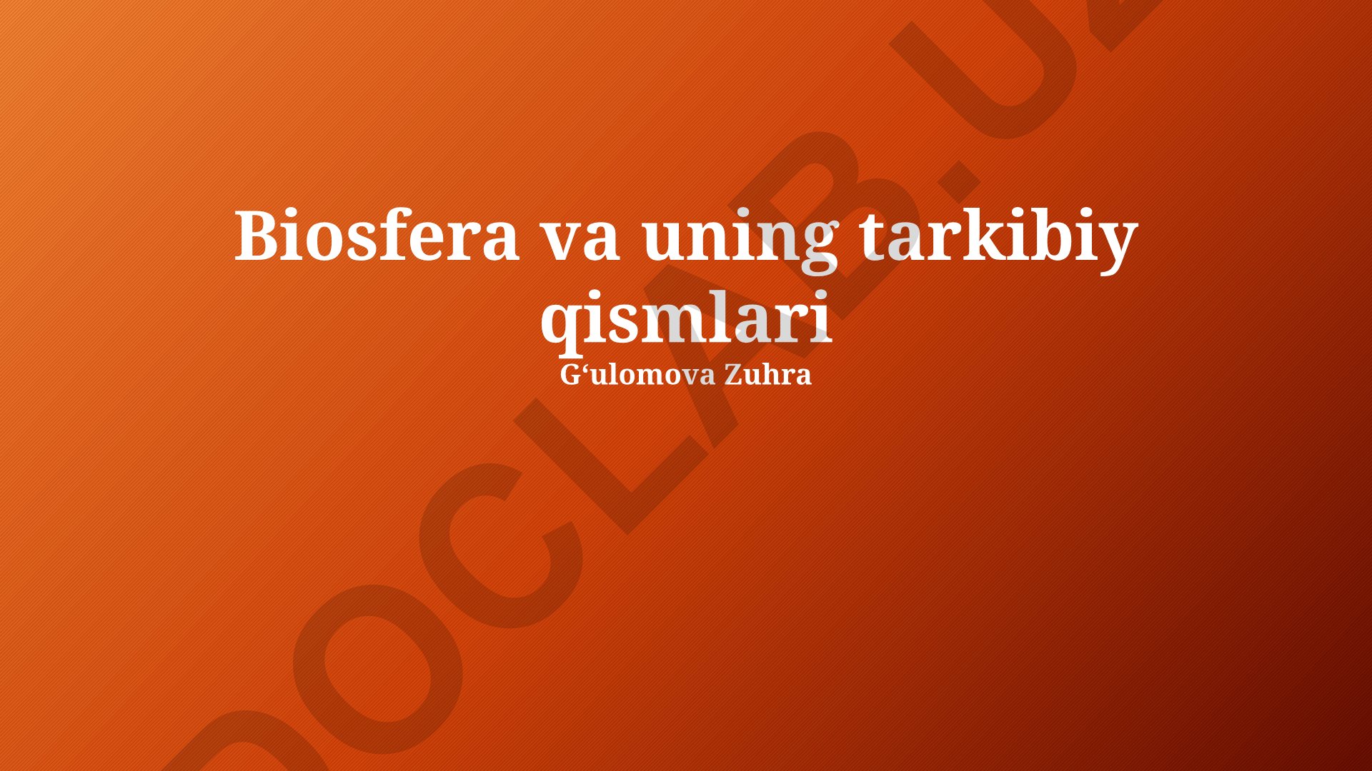 Biosfera va uning tarkibiy qismlari
